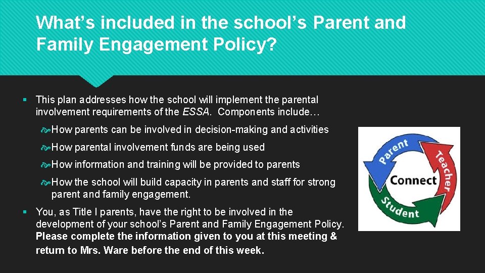 What’s included in the school’s Parent and Family Engagement Policy? § This plan addresses