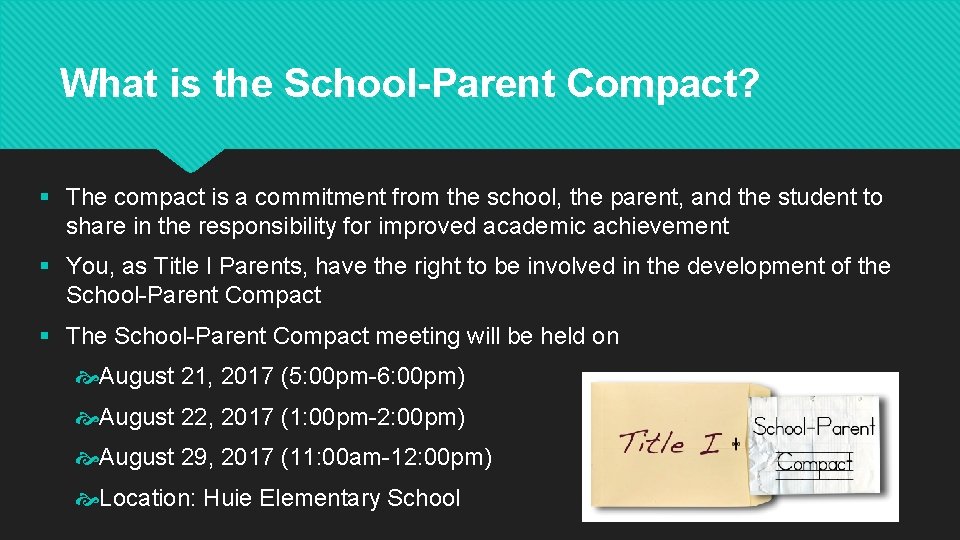 What is the School-Parent Compact? § The compact is a commitment from the school,