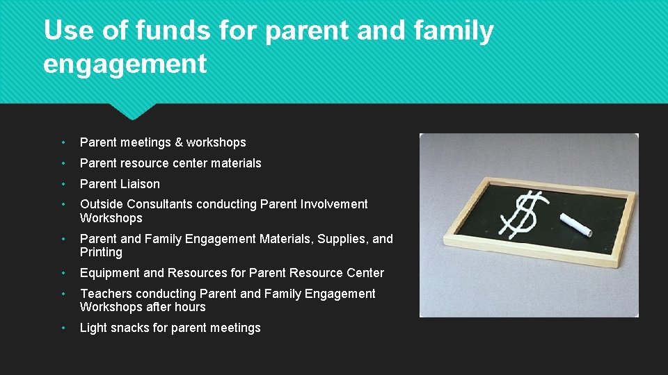 Use of funds for parent and family engagement • Parent meetings & workshops •