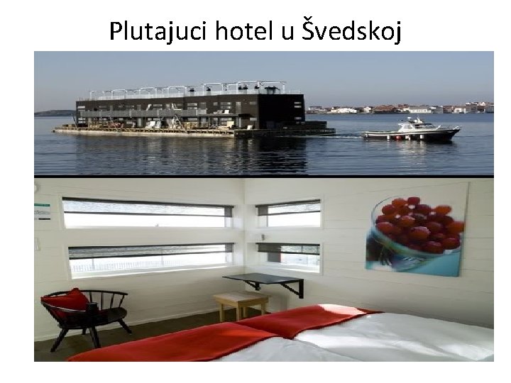 Plutajuci hotel u Švedskoj 