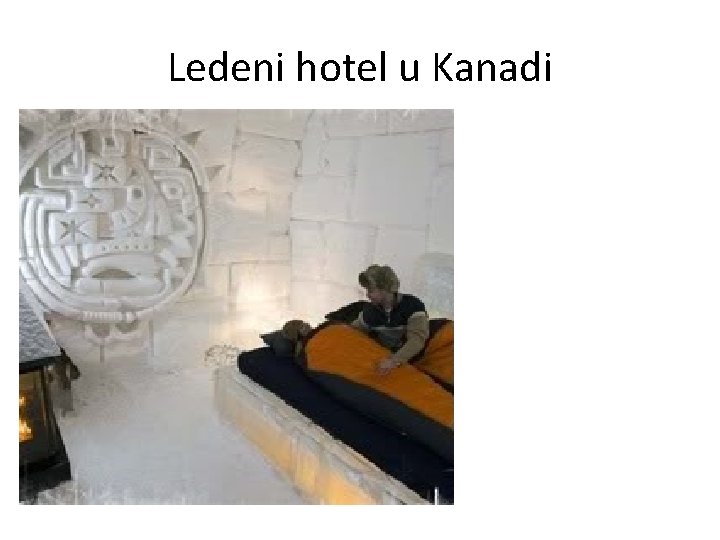 Ledeni hotel u Kanadi 