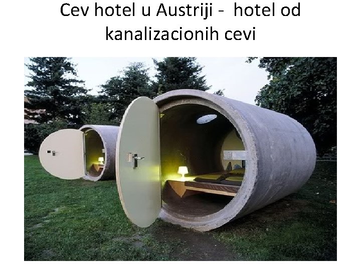 Cev hotel u Austriji - hotel od kanalizacionih cevi 