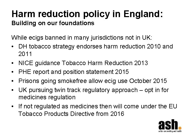 Harm reduction policy in England: Building on our foundations While ecigs banned in many