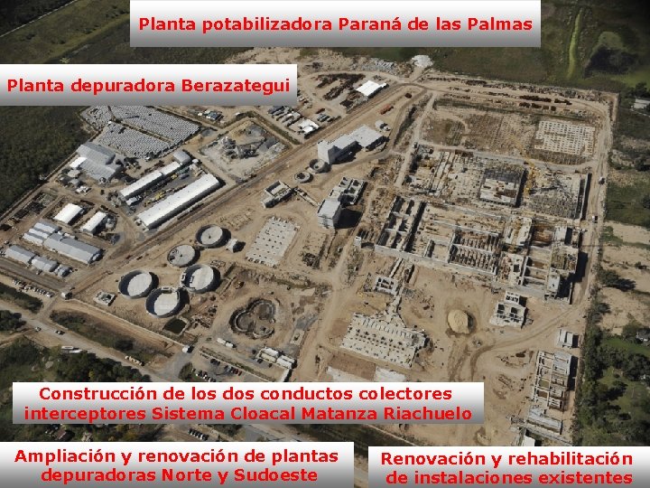 Planta potabilizadora Paraná de las Palmas Planta depuradora Berazategui Construcción de los dos conductos