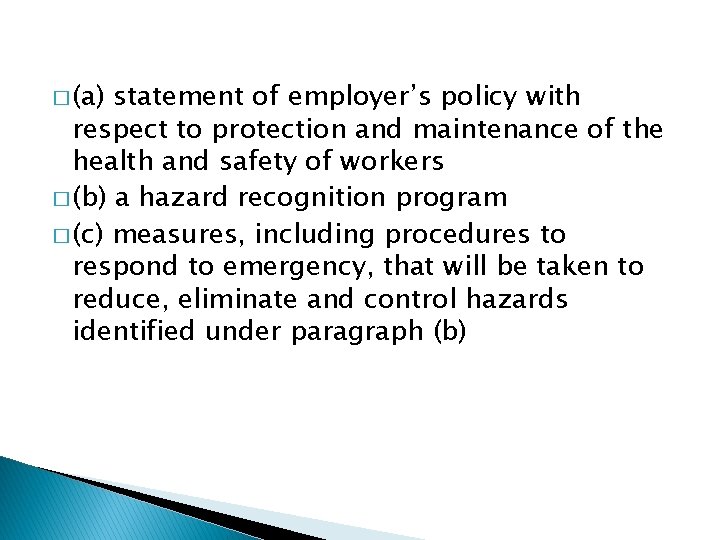 � (a) statement of employer’s policy with respect to protection and maintenance of the