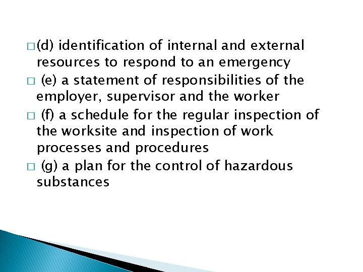 � (d) identification of internal and external resources to respond to an emergency �