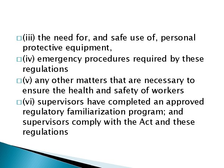 � (iii) the need for, and safe use of, personal protective equipment, � (iv)