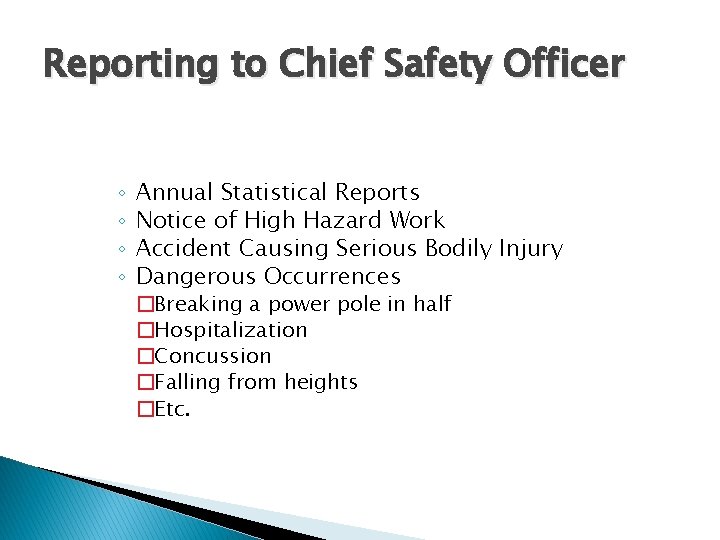 Reporting to Chief Safety Officer ◦ ◦ Annual Statistical Reports Notice of High Hazard