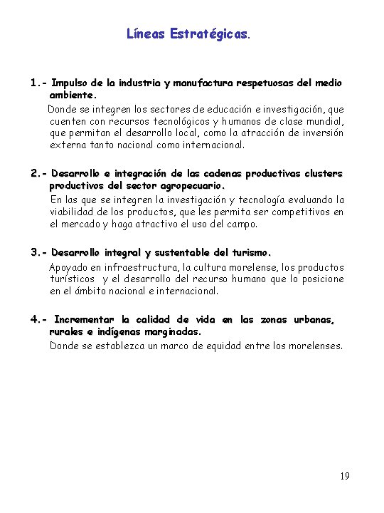 Líneas Estratégicas. 1. - Impulso de la industria y manufactura respetuosas del medio ambiente.