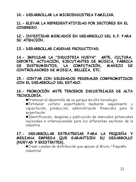 10. - DESARROLLAR LA MICROINDUSTRIA FAMILIAR. 11. - ELEVAR LA REPRESENTATIVIDAD POR SECTORES EN