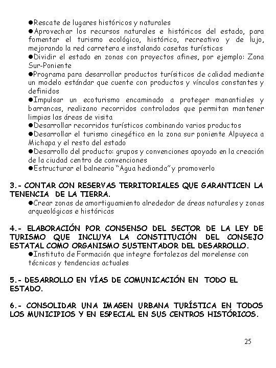 l. Rescate de lugares históricos y naturales l. Aprovechar los recursos naturales e históricos