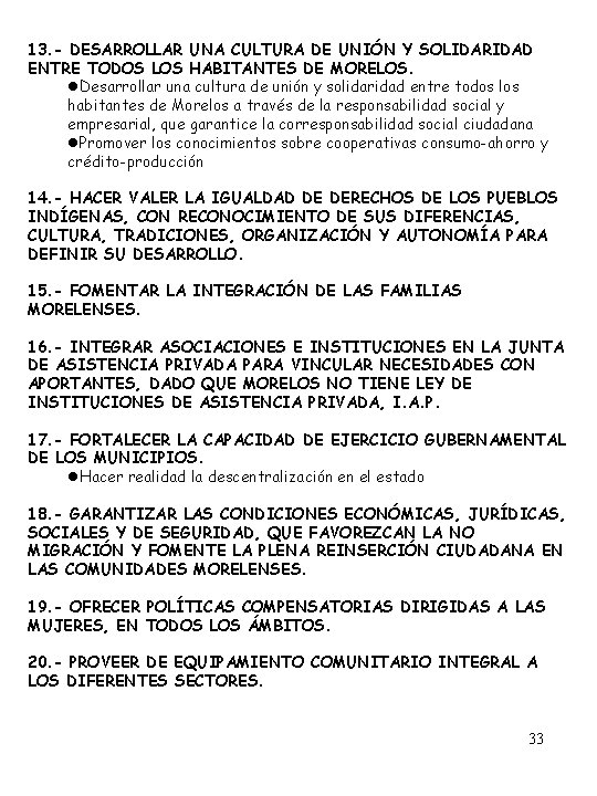 13. - DESARROLLAR UNA CULTURA DE UNIÓN Y SOLIDARIDAD ENTRE TODOS LOS HABITANTES DE