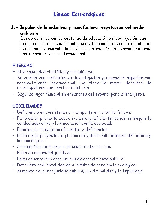 Líneas Estratégicas. 1. - Impulso de la industria y manufactura respetuosas del medio ambiente