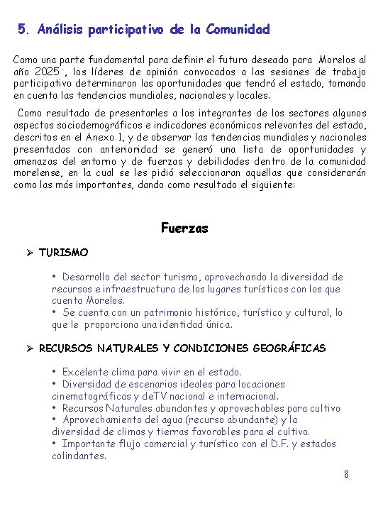 5. Análisis participativo de la Comunidad Como una parte fundamental para definir el futuro