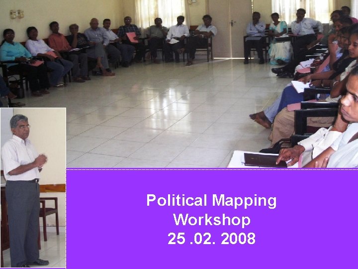 Political Mapping Workshop 25. 02. 2008 4 