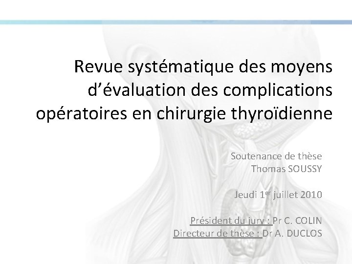 Revue systématique des moyens d’évaluation des complications opératoires en chirurgie thyroïdienne Soutenance de thèse