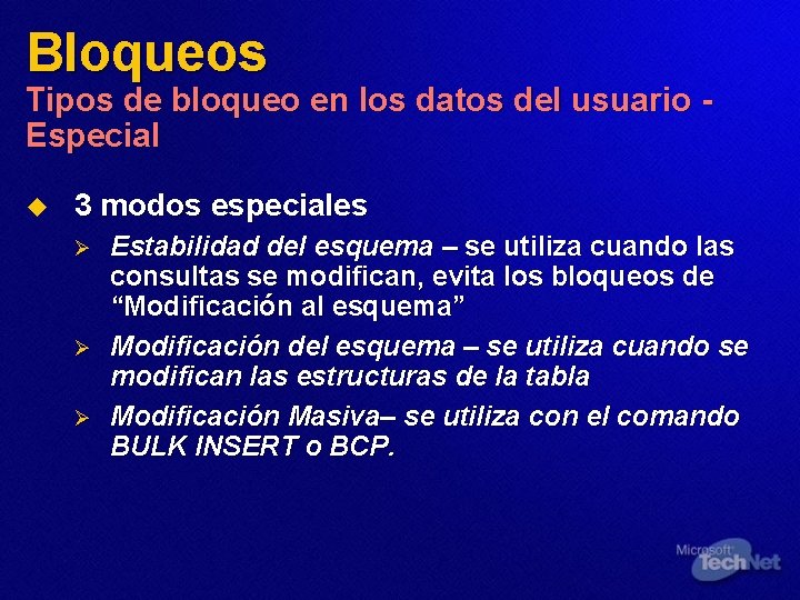 Bloqueos Tipos de bloqueo en los datos del usuario Especial u 3 modos especiales