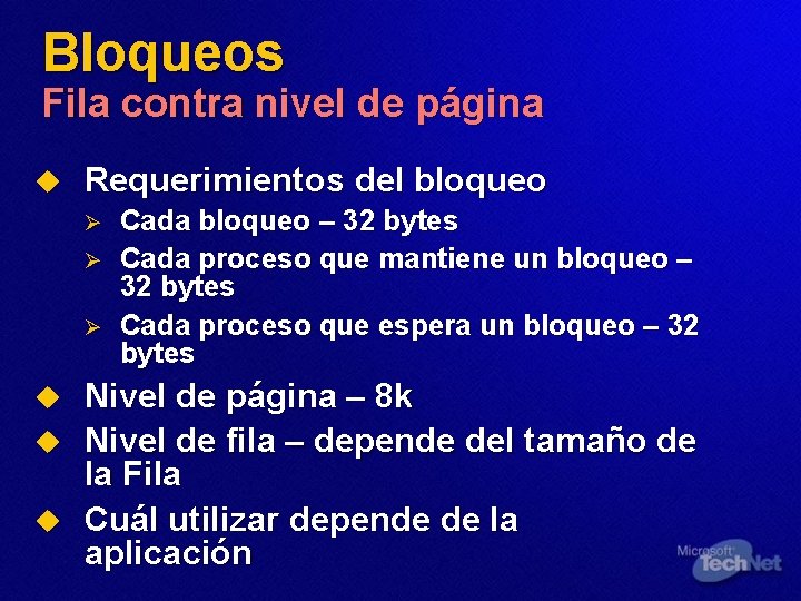 Bloqueos Fila contra nivel de página u Requerimientos del bloqueo Ø Ø Ø u