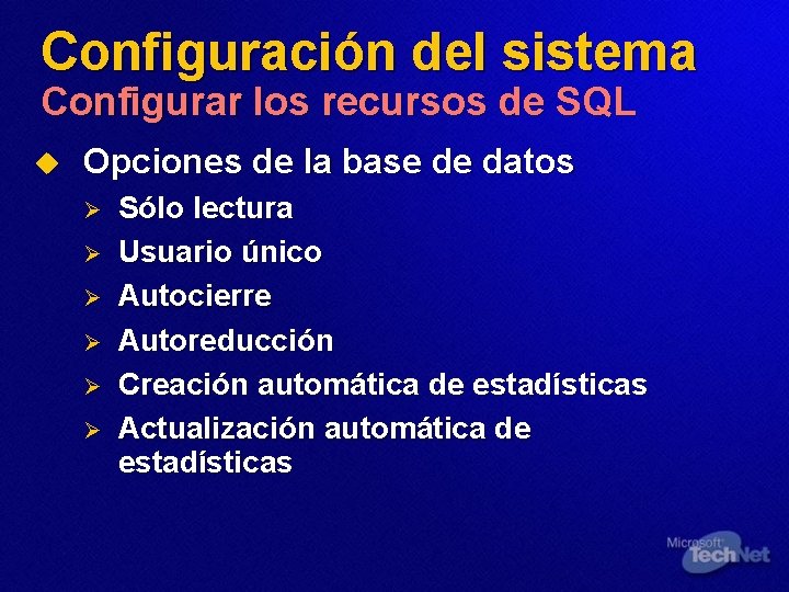 Configuración del sistema Configurar los recursos de SQL u Opciones de la base de