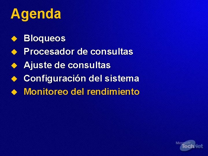 Agenda u u u Bloqueos Procesador de consultas Ajuste de consultas Configuración del sistema