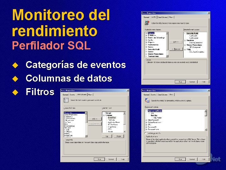 Monitoreo del rendimiento Perfilador SQL u u u Categorías de eventos Columnas de datos