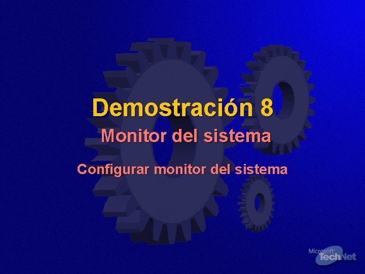 Demostración 8 Monitor del sistema Configurar monitor del sistema 