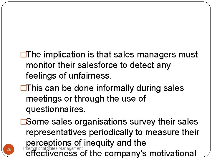 �The implication is that sales managers must 26 monitor their salesforce to detect any