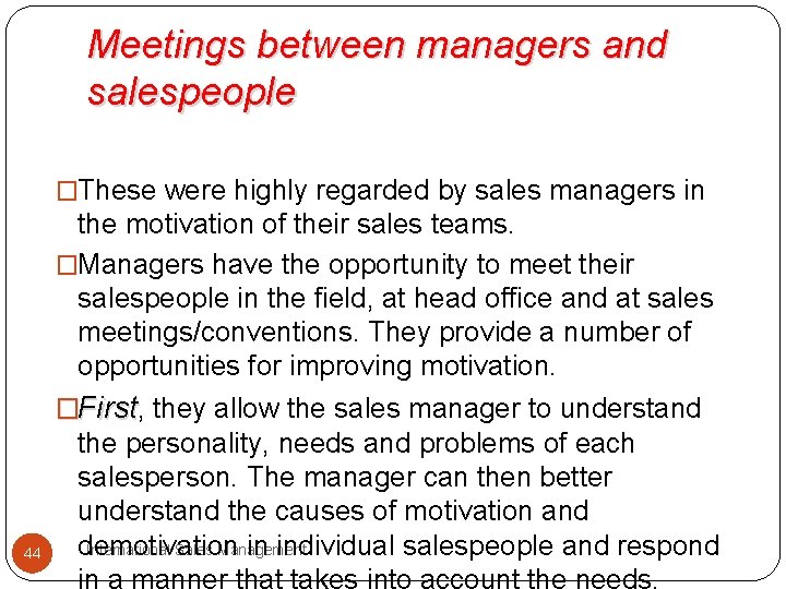 Meetings between managers and salespeople �These were highly regarded by sales managers in 44