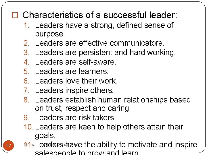 � Characteristics of a successful leader: 1. Leaders have a strong, defined sense of