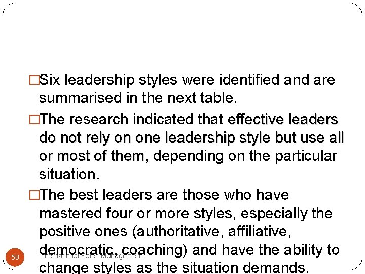 �Six leadership styles were identified and are 58 summarised in the next table. �The