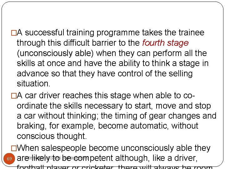 �A successful training programme takes the trainee through this difficult barrier to the fourth