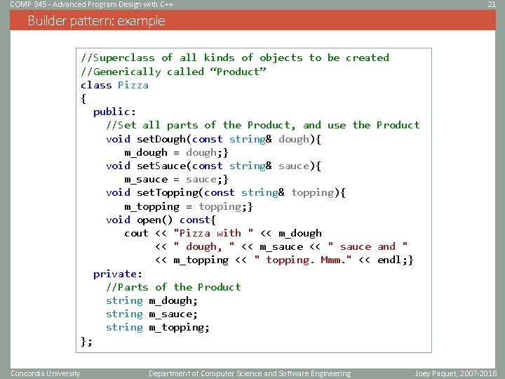 COMP 345 - Advanced Program Design with C++ 21 Builder pattern: example //Superclass of COMP 345 - Advanced Program Design with C++ 21 Builder pattern: example //Superclass of