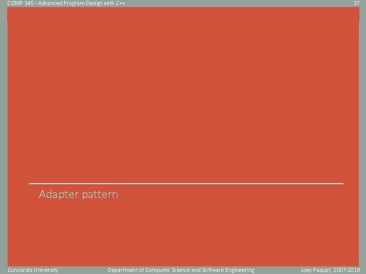 COMP 345 - Advanced Program Design with C++ 37 Click to edit Master title COMP 345 - Advanced Program Design with C++ 37 Click to edit Master title