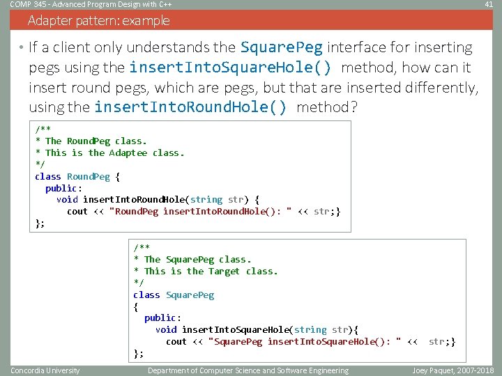 COMP 345 - Advanced Program Design with C++ 41 Adapter pattern: example • If COMP 345 - Advanced Program Design with C++ 41 Adapter pattern: example • If