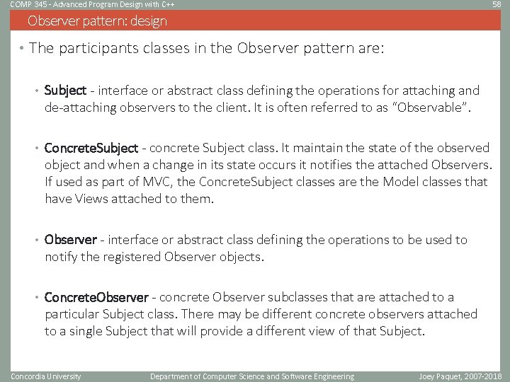 COMP 345 - Advanced Program Design with C++ 58 Observer pattern: design • The COMP 345 - Advanced Program Design with C++ 58 Observer pattern: design • The