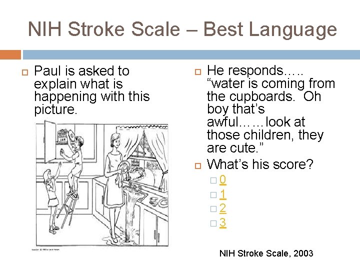 NIH Stroke Scale – Best Language Paul is asked to explain what is happening