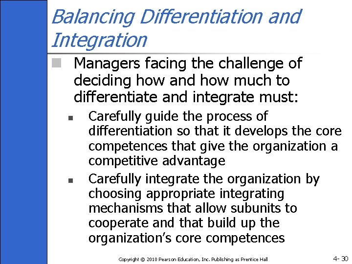 Balancing Differentiation and Integration n Managers facing the challenge of deciding how and how