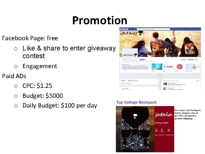 Promotion Facebook Page: free o Like & share to enter giveaway contest o Engagement