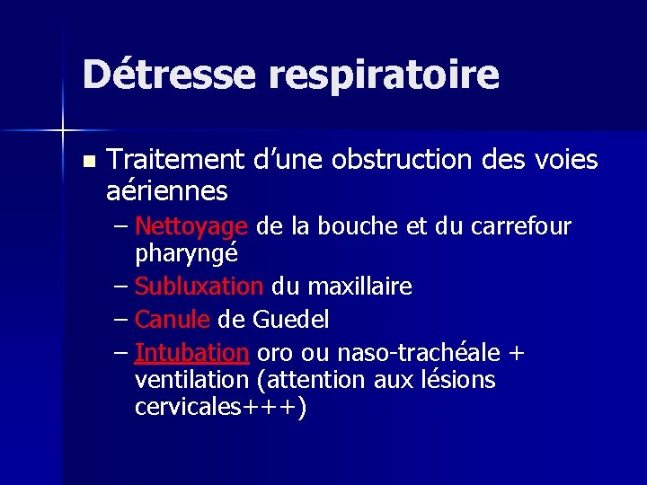 Détresse respiratoire n Traitement d’une obstruction des voies aériennes – Nettoyage de la bouche