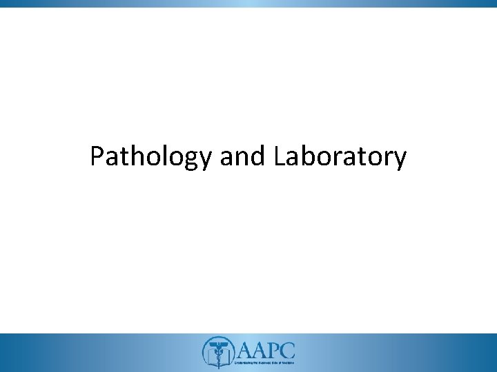 Pathology and Laboratory 