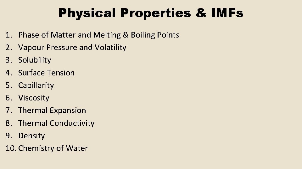 Physical Properties & IMFs 1. Phase of Matter and Melting & Boiling Points 2.