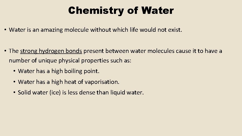 Chemistry of Water • Water is an amazing molecule without which life would not