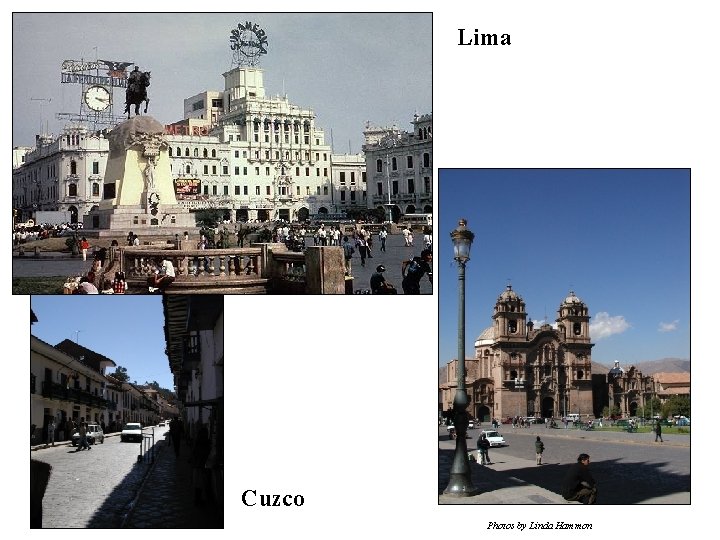 Lima Cuzco Photos by Linda Hammon 