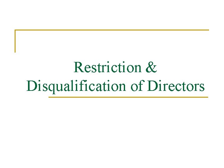 Restriction & Disqualification of Directors 