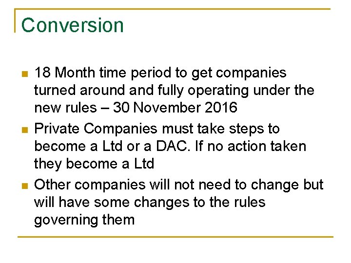 Conversion n 18 Month time period to get companies turned around and fully operating