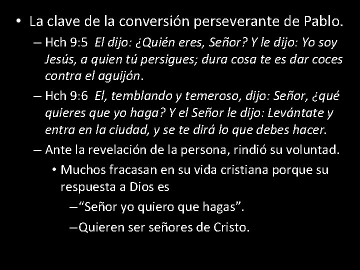  • La clave de la conversión perseverante de Pablo. – Hch 9: 5