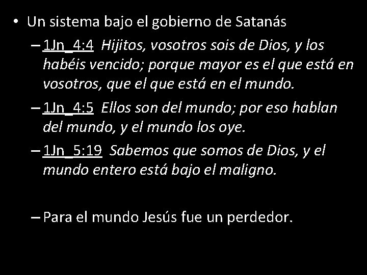  • Un sistema bajo el gobierno de Satanás – 1 Jn_4: 4 Hijitos,