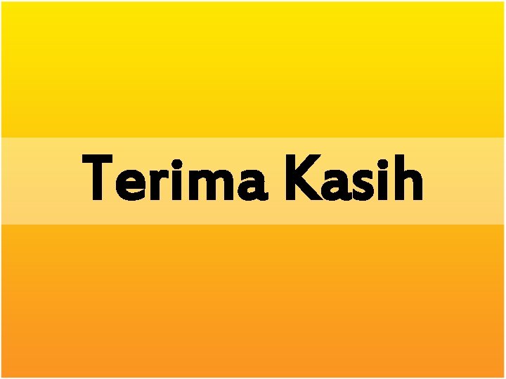 Terima Kasih 