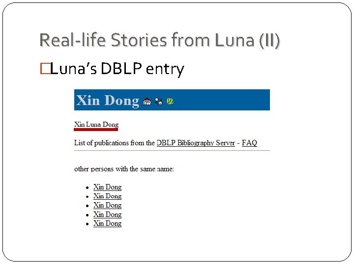 Real-life Stories from Luna (II) �Luna’s DBLP entry Real-life Stories from Luna (II) �Luna’s DBLP entry