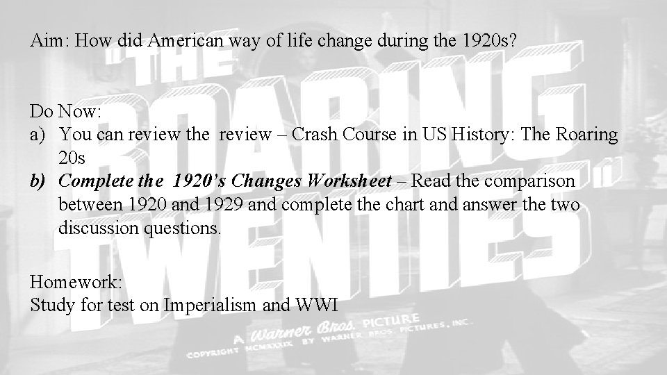 Aim: How did American way of life change during the 1920 s? Do Now: